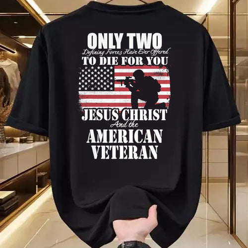 Proud Veteran Shirt, Funny Veteran UnisexT-Shirt/Hoodie/Sweatshirt HLT00 - Two Died for You Jesus and American Veteran Memorial Gift T-Shirt Small