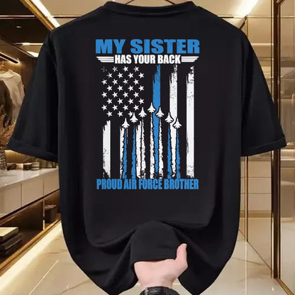 Gift for Dad Shirt, Funny Dad Unisex T-Shirt/Hoodie/Sweatshirt HLT00 – My Sister Has Your Back Proud Air Force Brother T-Shirt