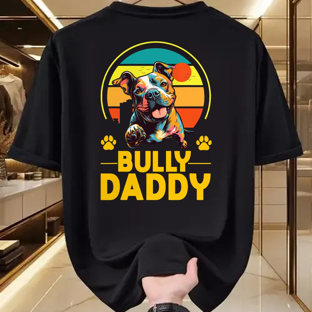 Gift for Dad Shirt, Funny Dad Unisex T-Shirt/Hoodie/Sweatshirt HLT00 - American Bully Daddy Proud Canine Dog Father T-Shirt
