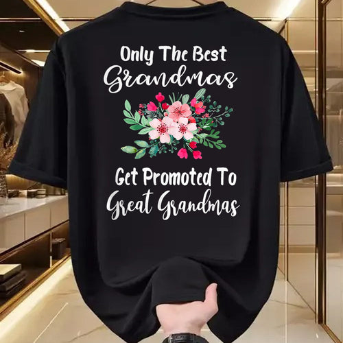 Best Grandma Shirt, Proud Grandma Unisex T-Shirt/Hoodie/Sweatshirt HLT00 - Only The Best Grandmas Get Promoted To Great Grandma T-Shirt