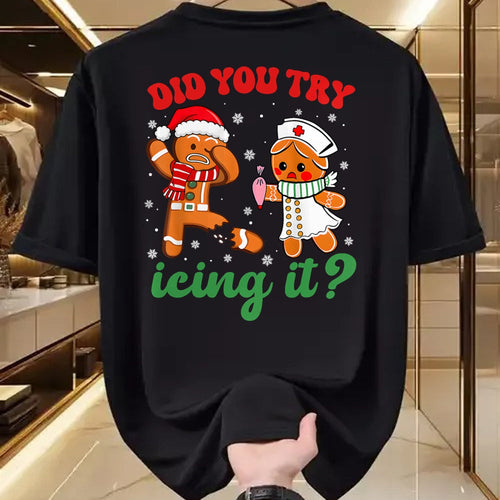 Funny Nurse Shirt, Nurse Unisex T-Shirt/Hoodie/Sweatshirt HLT00 -Funny Christmas Nurse Did You Try Icing It Gingerbread Man T-Shirt (1)