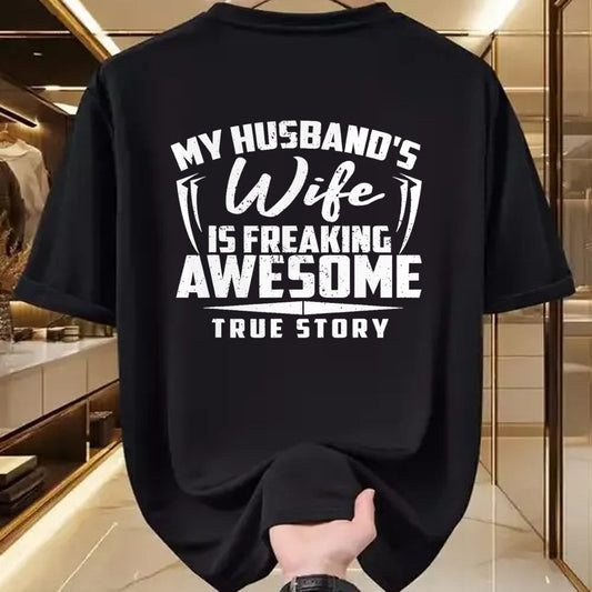 Best Wife Shirt, Wife and Husband Unisex T-Shirt/Hoodie/Sweatshirt HLT00 - MY HUSBANDS Wife IS FREAKING AWESOME TRUE STORY Tee