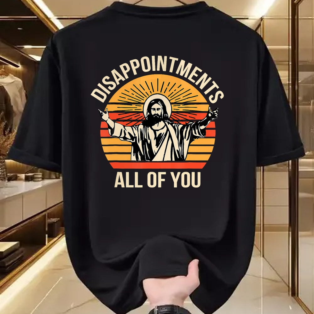 Christian Tee, Christian Faith Unisex T-Shirt/Hoodie/Sweatshirt HLT00 - Disappointments All Of You Jesus Christian Religion Quote T-Shirt