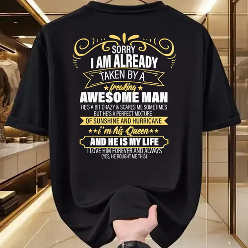 Best Wife Shirt, Wife and Husband Unisex T-Shirt/Hoodie/Sweatshirt HLT00 - Sorry I am already taken by a freaking awesome man gifts T-Shirt