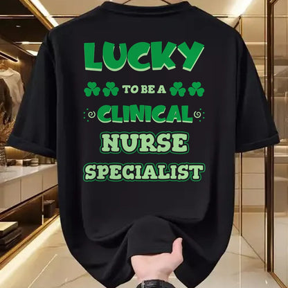 Patrick Day Shirts for Family, Funny Patrick Day shirts, st patrick's day Unisex T-Shirt/Hoodie/Sweatshirt HLT00 - Lucky To Be A Clinical Nurse Specialist St. Patrick Day Job T-Shirt