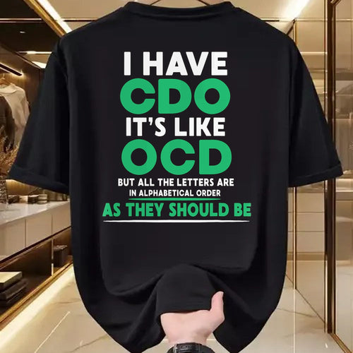 Gift for Dad Shirt, Funny Dad Unisex T-Shirt/Hoodie/Sweatshirt HLT00 – I Have Cdo It_s Like Ocd But Letters Are In Order T-Shirt