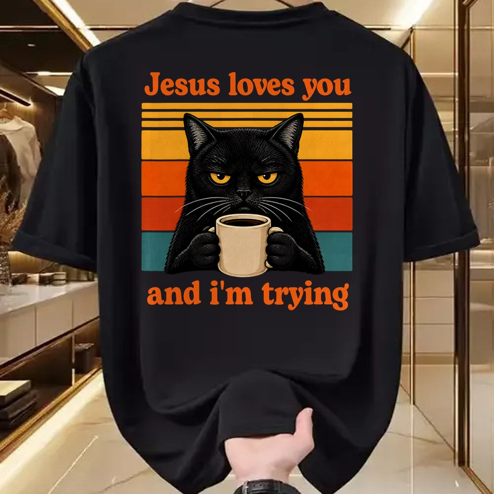Cat Love Shirt, Funny Cat Lover Gift UnisexT-Shirt/Hoodie/Sweatshirt HLT00 - Jesus Loves You and I_m Trying Christian Black Cat Coffee T-Shirt (1)