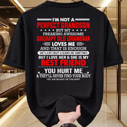 Best Grandma Shirt, Proud Grandma Unisex T-Shirt/Hoodie/Sweatshirt HLT00 - I'm not a perfect grandson but my freaking awesome grandma T-Shirt