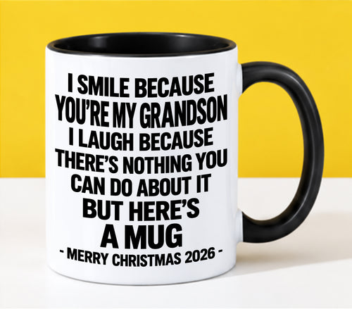 I Smile Because You’re My Grandson - Funny Christmas 2026 - Gift Accent Coffee Mug (SKU2610-359)