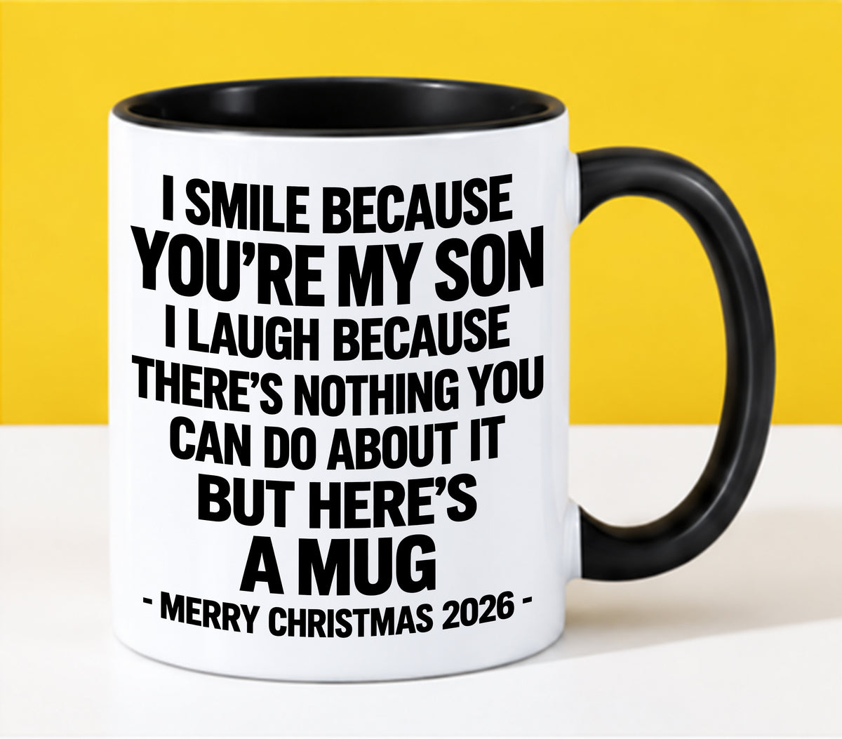 I Smile Because You’re My Son - Funny Christmas 2026 - Gift Accent Coffee Mug (SKU2610-357)