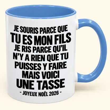 JE SOURIS PARCE QUE TU ES MON FILS – CADEAU DE NOËL 2026 DRÔLE – MUG À CAFÉ BICOLORE (SKU2610-524)