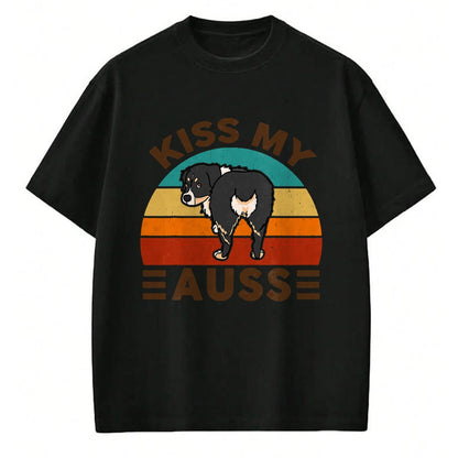 Dog Love Shirt, Dog Lover Gift T-Shirt/Hoodie/Sweatshirt HLT00 - Mini Australian Shepherd Kiss My Auss Funnny Dog Mom Dad T-Shirt