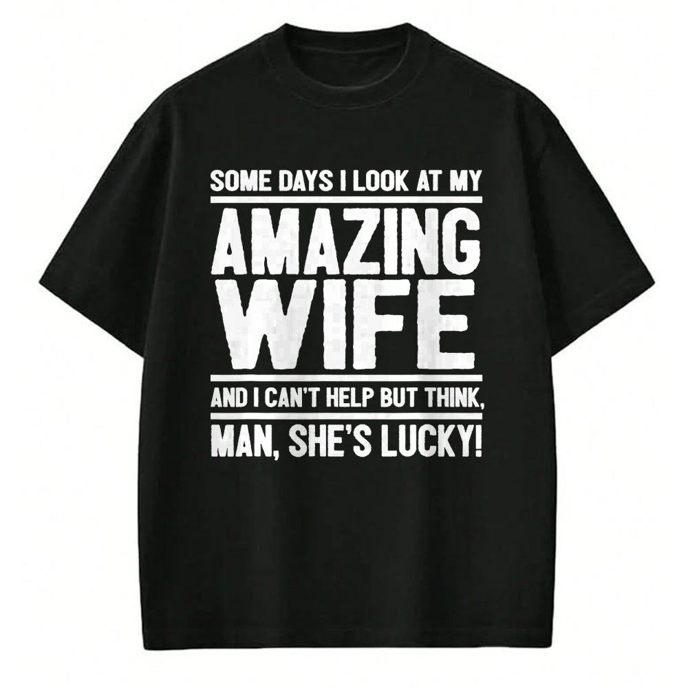 Best Wife Shirt, Wife and Husband Unisex T-Shirt/Hoodie/Sweatshirt HLT00 - Gift for wife T shirt, lucky wife   Man, My Wife Is Lucky - Funny Lucky Wife T-Shirt (1)