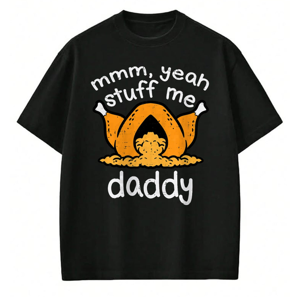 Best Thanksgiving Family Shirt , Funny Thanksgiving UnisexT-Shirt/Hoodie/Sweatshirt HLT00 - Thanksgiving Turkey Stuff Me Funny Adult Humor Men Women T-Shirt