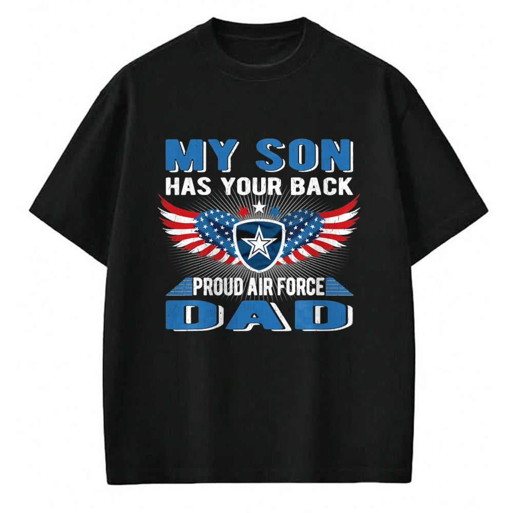 Gift for Dad Shirt, Funny Dad Unisex T-Shirt/Hoodie/Sweatshirt HLT00 – My Son Has Your Back Proud Air Force Dad Military Father T-Shirt