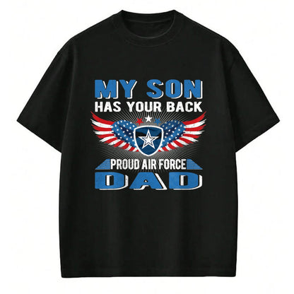 Gift for Dad Shirt, Funny Dad Unisex T-Shirt/Hoodie/Sweatshirt HLT00 – My Son Has Your Back Proud Air Force Dad Military Father T-Shirt