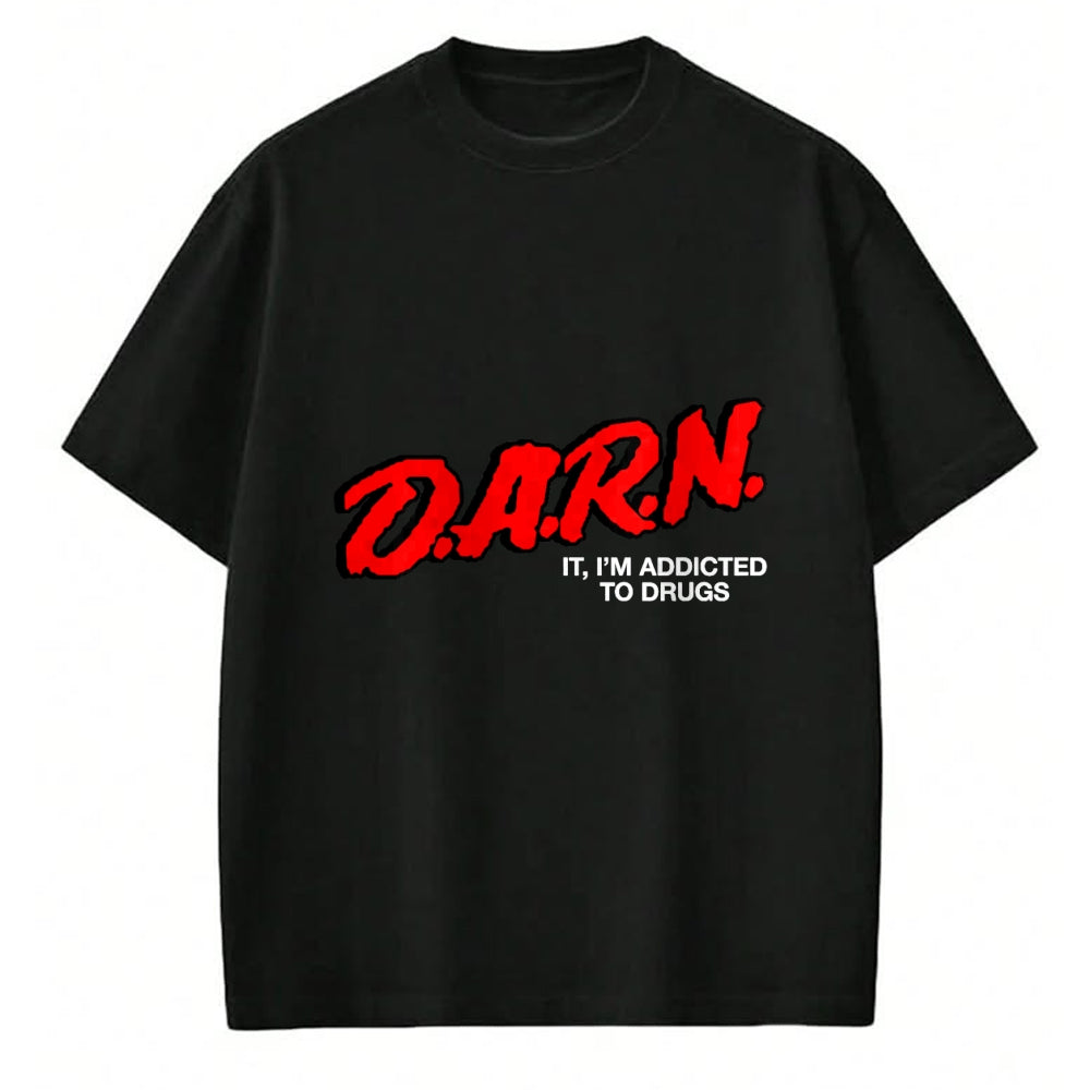 Gift for Dad Shirt, Funny Dad Unisex T-Shirt/Hoodie/Sweatshirt HLT00 – D.A.R.N. It I_m Addicted To Drugs OFFICIAL Funny Saying T-Shirt