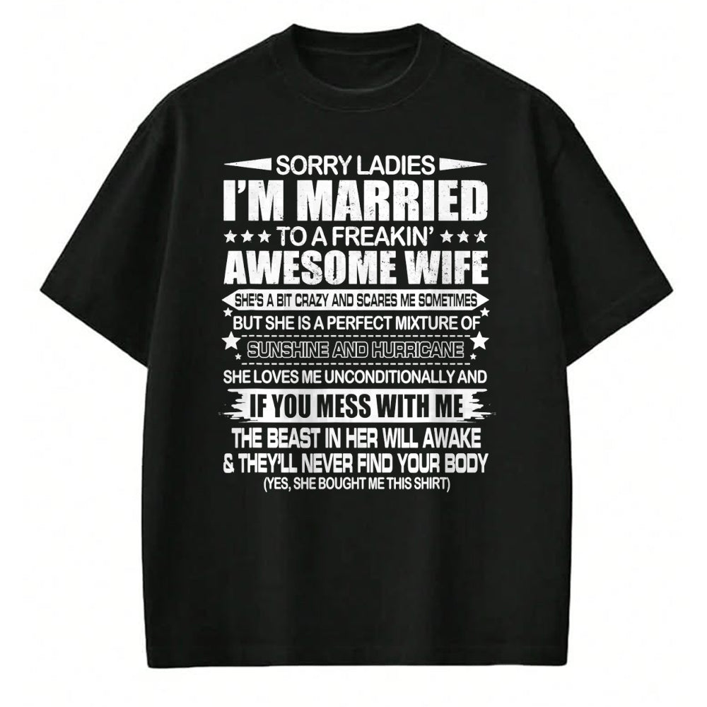 Best Wife Shirt, Wife and Husband Unisex T-Shirt/Hoodie/Sweatshirt HLT00 - Sorry Ladies I'm Married To A Freakin' Awesome Wife Gift T-Shirt (1)
