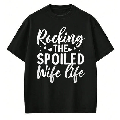 Best Wife Shirt, Wife and Husband Unisex T-Shirt/Hoodie/Sweatshirt HLT00 - Gift for wife T shirt, spoiled wife   Funny Spoiled Wife Art For Women Girls Husband Spoiled Wife Pr (17)
