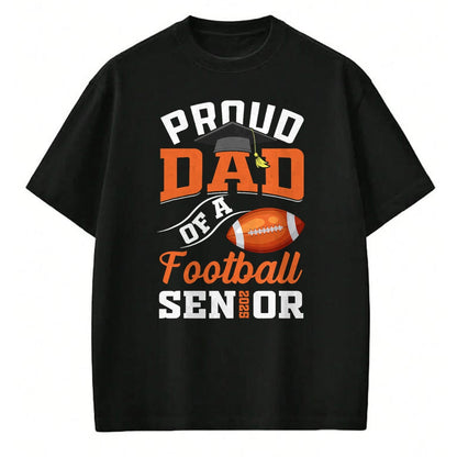 Gift for Dad Shirt, Funny Dad Unisex T-Shirt/Hoodie/Sweatshirt HLT00 – Proud dad of a football Senior class of 2025 graduation T-Shirt