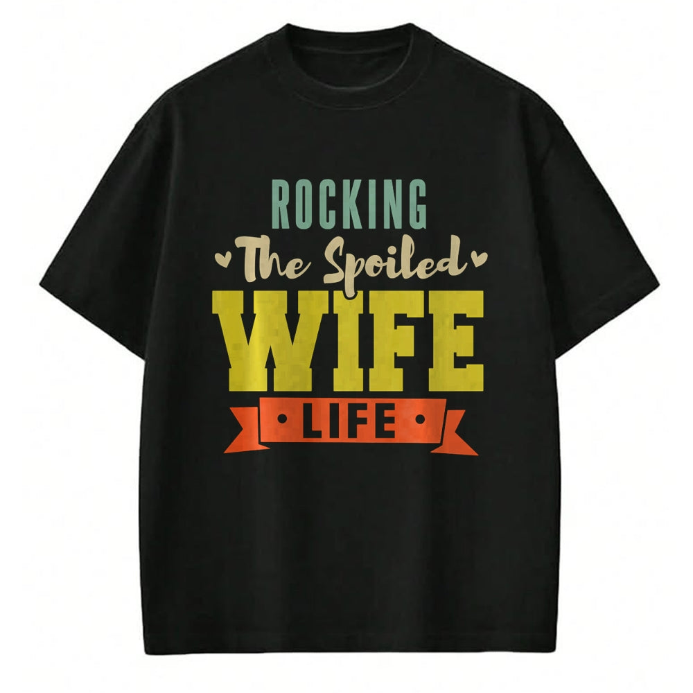 Best Wife Shirt, Wife and Husband Unisex T-Shirt/Hoodie/Sweatshirt HLT00 - Gift for wife T shirt, spoiled wife   Retro Spoiled Wife Funny Rocking The Spoiled Wife Life Sweatsh