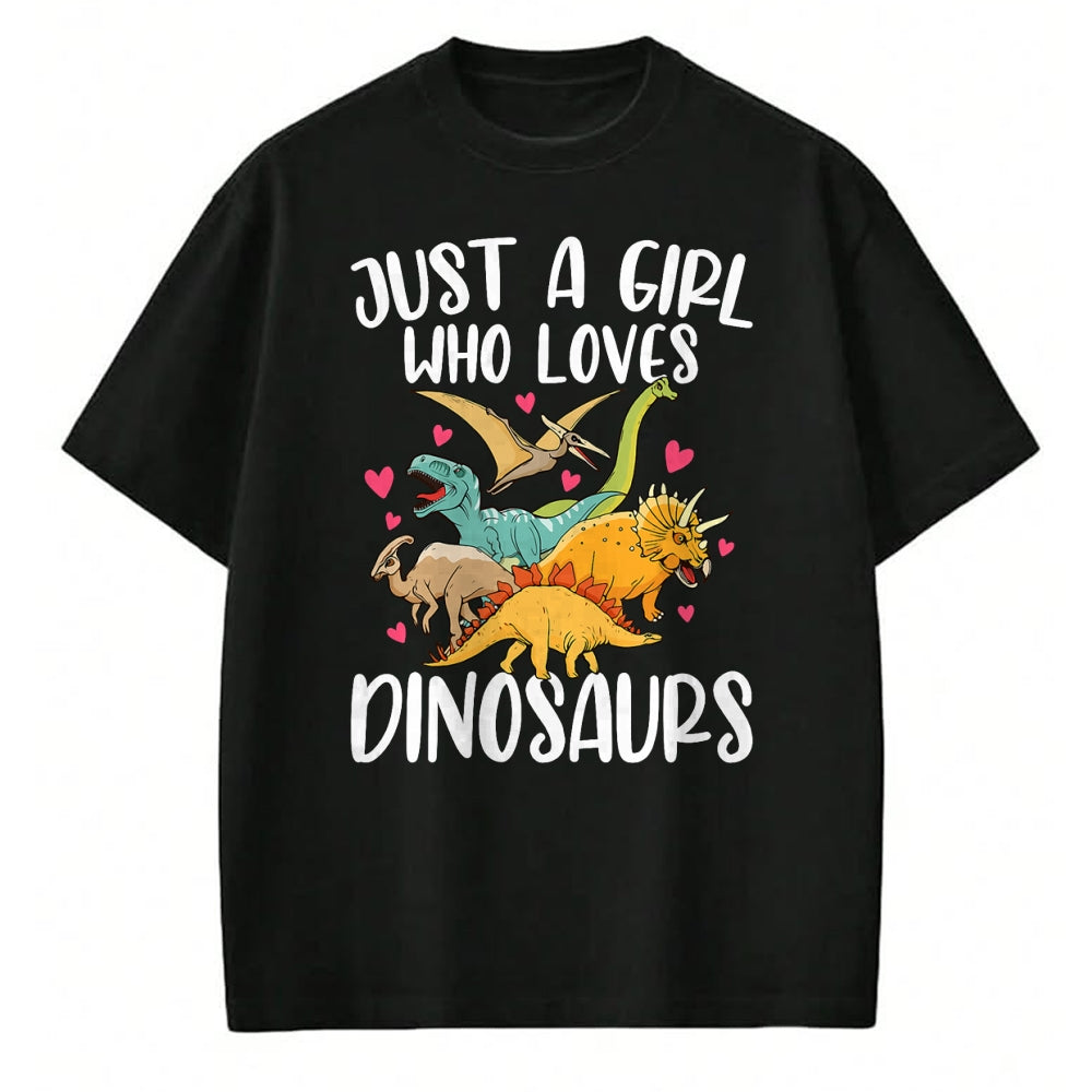 Best Dinosaur Lover Shirt, Funny Dinosaur UnisexT-Shirt/Hoodie/Sweatshirt HLT00 - Just a Girl Who Loves Dinosaurs Women Teen Girls Dinosaur T-Shirt