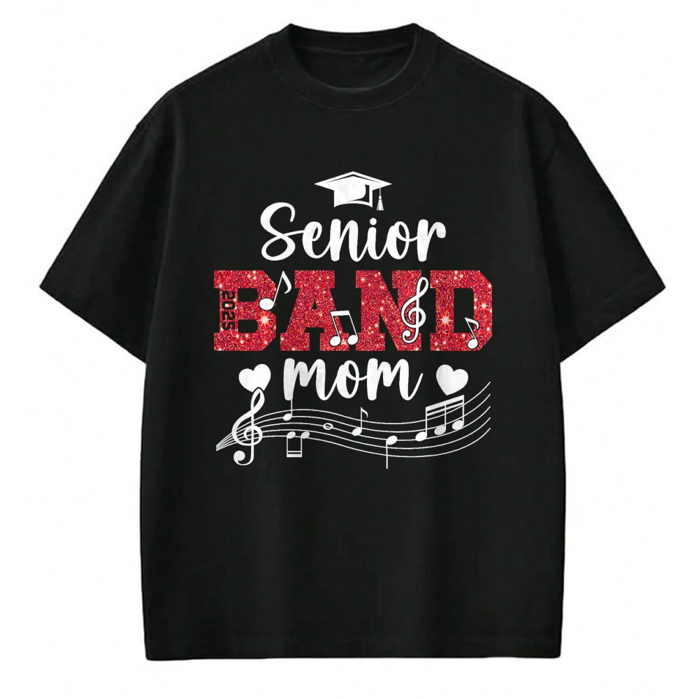 Gift for Mom Shirt, Funny Mom Unisex T-Shirt/Hoodie/Sweatshirt HLT00 - Proud Senior Band Mom 2025 Senior Marching Band Mama 2025 T-Shirt