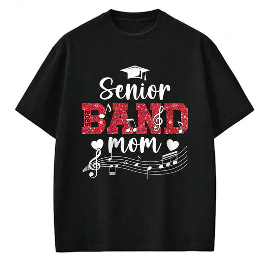 Gift for Mom Shirt, Funny Mom Unisex T-Shirt/Hoodie/Sweatshirt HLT00 - Proud Senior Band Mom 2025 Senior Marching Band Mama 2025 T-Shirt