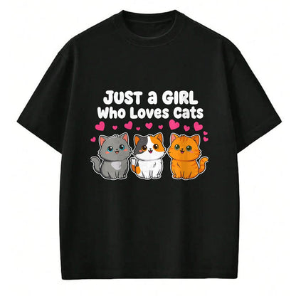 Cat Love Shirt, Funny Cat Lover Gift UnisexT-Shirt/Hoodie/Sweatshirt HLT00 - Just a Girl Who Loves Cats Cute Kittens T-Shirt