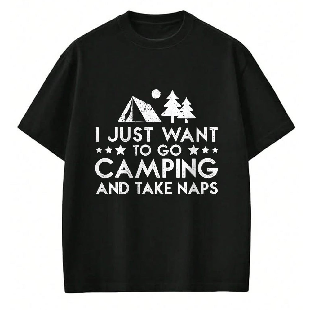 Funny Camping Shirt, Gift For Camping Lover Unisex T-Shirt/Hoodie/Sweatshirt HLT00 - I Just Want To Go Camping And Take Naps T-Shirt T-Shirt