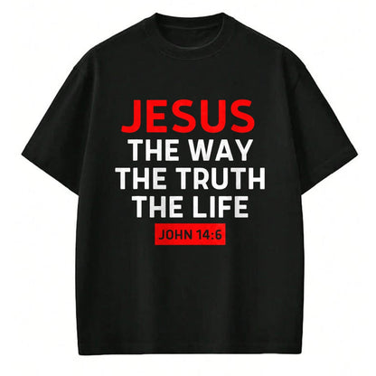 Christian Tee, Christian Faith Unisex T-Shirt/Hoodie/Sweatshirt HLT00 - Jesus The Way Truth Life John 14 6 Christian Bible Verse T-Shirt (2)