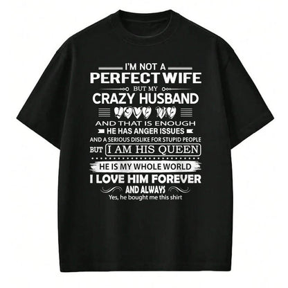 Christian Tee, Christian Faith Unisex T-Shirt/Hoodie/Sweatshirt HLT00 - I_m Not A Perfect Wife But My Crazy Husband Love Me Gifts Pullover Hoodie