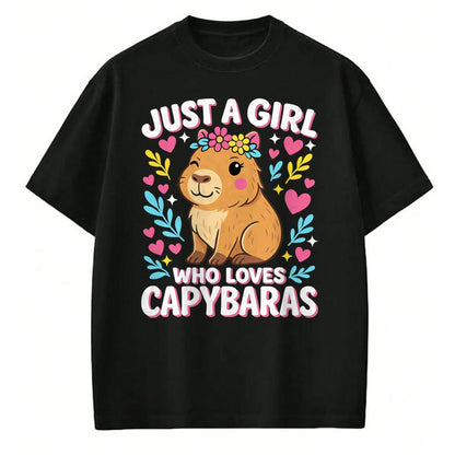 Cute Capybara Shirt, Funny Capybara Unisex T-Shirt/Hoodie/Sweatshirt HLT00 - Cute Rodent Animal Just a Girl who loves Capybaras T-Shirt