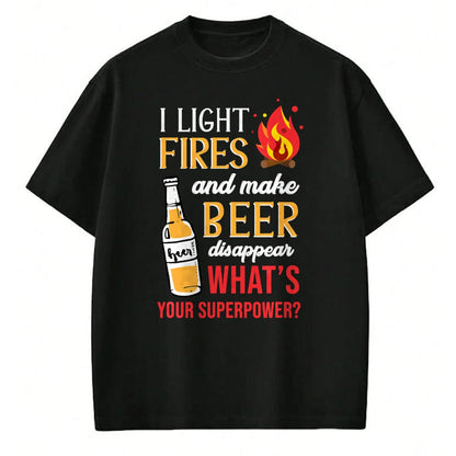 Funny Camping Shirt, Gift For Camping Lover Unisex T-Shirt/Hoodie/Sweatshirt HLT00 - I Light Fires and Make Beer Disappear Funny Camping T-Shirt T-Shirt