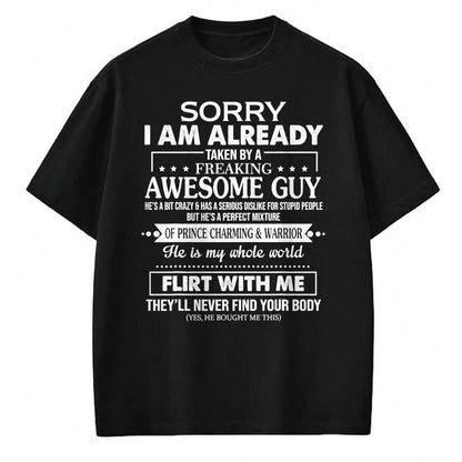 Best Wife Shirt, Wife and Husband Unisex T-Shirt/Hoodie/Sweatshirt HLT00 - Sorry I Am Already Taken By A Freaking Awesome Guy Husband T-Shirt (4)