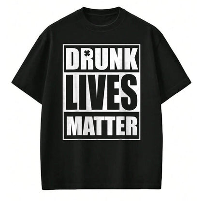 Patrick Day Shirts for Family, Funny Patrick Day shirts, st patrick's day Unisex T-Shirt/Hoodie/Sweatshirt HLT00 - Beer Drinking Drunk Lives Matter St Patrick Day Drinking T-Shirt