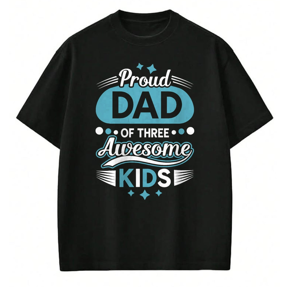 Gift for Dad Shirt, Funny Dad Unisex T-Shirt/Hoodie/Sweatshirt HLT00 – Proud Dad of 3 awesome kidst Children Father_s Day T-Shirt
