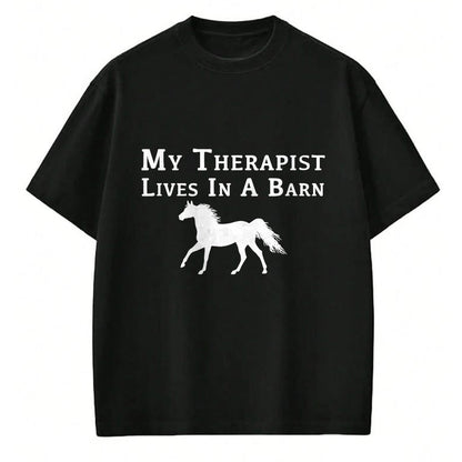Best Horse Lover Shirt , Funny Horse UnisexT-Shirt/Hoodie/Sweatshirt HLT00 - My Therapist Live in A Barn - Funny Horse T-Shirt