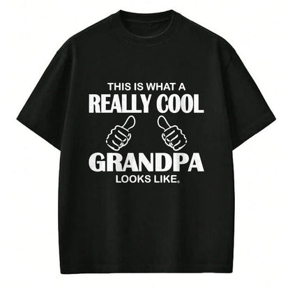 Best Grandpa Shirt, Proud Grandpa Unisex T-Shirt/Hoodie/Sweatshirt HLT00 - This Is What A Really Cool Grandpa Looks Like Funny T-Shirt T-Shirt