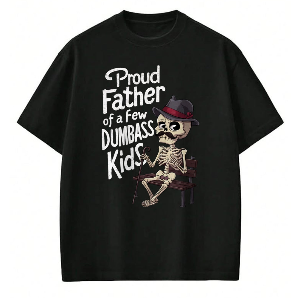 Gift for Dad Shirt, Funny Dad Unisex T-Shirt/Hoodie/Sweatshirt HLT00 – Funny Graphic Proud Father of A Few Dumbass Kid Father_s Day T-Shirt