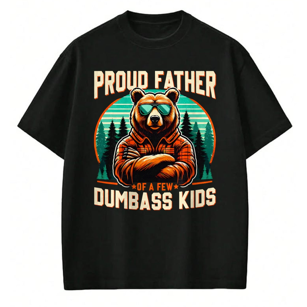 Gift for Dad Shirt, Funny Dad Unisex T-Shirt/Hoodie/Sweatshirt HLT00 – Father_s Day Proud Father Of A Few Dumbass Kids Dad Bear T-Shirt