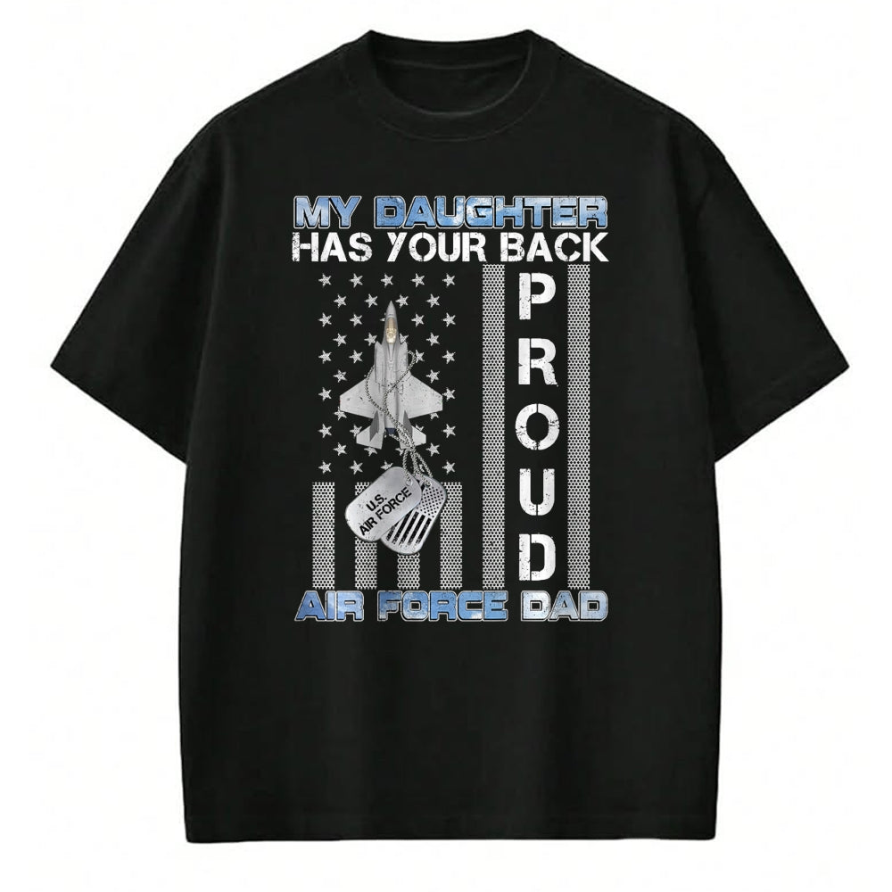 Gift for Dad Shirt, Funny Dad Unisex T-Shirt/Hoodie/Sweatshirt HLT00 – My Daughter Has Your Back Proud Air Force Dad USAF Family T-Shirt