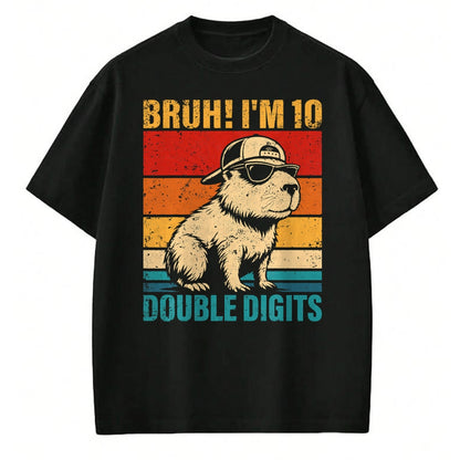 Cute Capybara Shirt, Funny Capybara UnisexT-Shirt/Hoodie/Sweatshirt HLT00 - 10 Years Old Birthday Bruh I_m Double Digits 10th Birthday T-Shirt