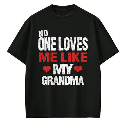 Best Grandma Shirt, Proud Grandma Unisex T-Shirt/Hoodie/Sweatshirt HLT00 - No One Loves Me Like My Grandma (Grandmother Shirt) T-Shirt