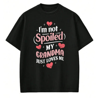 Best Wife Shirt, Wife and Husband Unisex T-Shirt/Hoodie/Sweatshirt HLT00 - I'm Not Spoiled My Grandma Just Loves Me Grandma Hearts T-Shirt