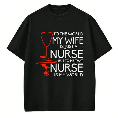 Funny Nurse Shirt, Nurse Unisex T-Shirt/Hoodie/Sweatshirt HLT00 - My Wife Is A Nurse T Shirt, Proud Nurse's Husband T Shirt T-Shirt