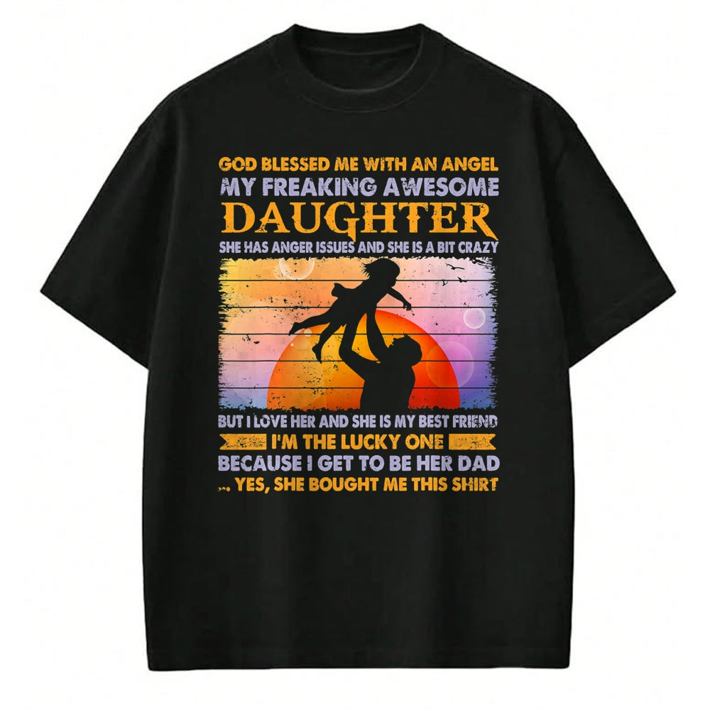 Gift for Dad Shirt, Funny Dad Unisex T-Shirt/Hoodie/Sweatshirt HLT00 – Father_s day from daughter blessed lucky dad T-Shirt