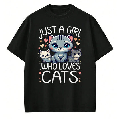 Cat Love Shirt, Funny Cat Lover Gift UnisexT-Shirt/Hoodie/Sweatshirt HLT00 - Just a Girl who Loves Cats Cute Cat Lover T-Shirt