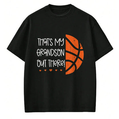 Best Grandma Shirt, Proud Grandma Unisex T-Shirt/Hoodie/Sweatshirt HLT00 - Womens Basketball Grandma Gift That's My Grandson Out There Nana T-Shirt