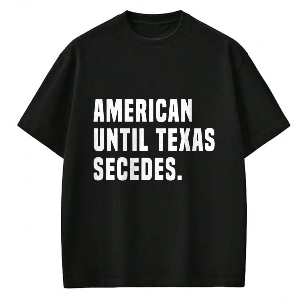 Native American T-Shirts, Vintage Native American Unisex T-Shirt/Hoodie/Sweatshirt HLT00 - American Until Texas Secedes Funny Native Texan
